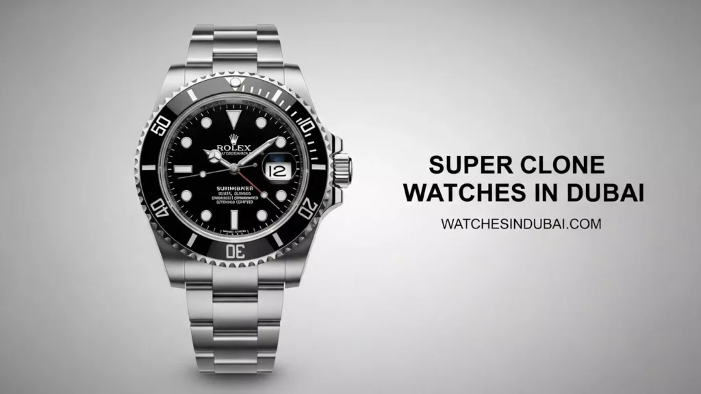 Super Clone Replica Watches Dubai
